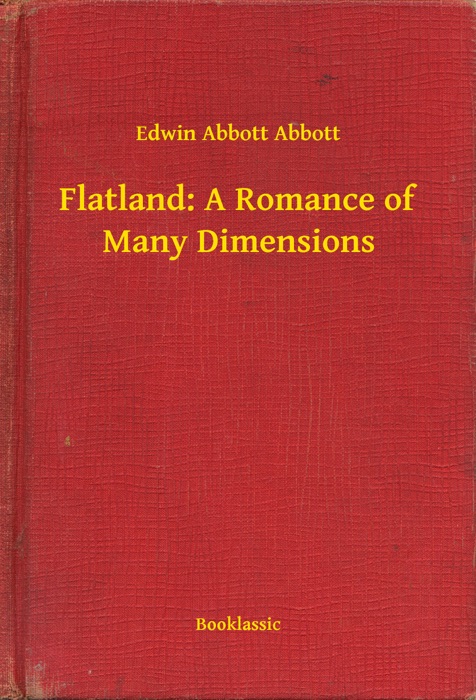 Flatland: A Romance of Many Dimensions