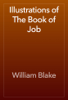 Illustrations of The Book of Job - William Blake