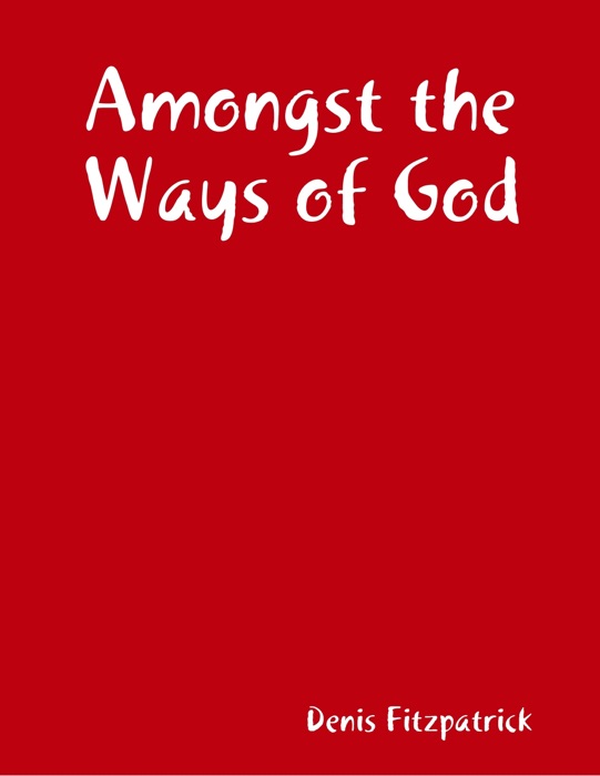 Amongst the Ways of God