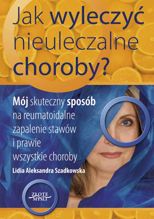 Jak wyleczyć nieuleczalne choroby