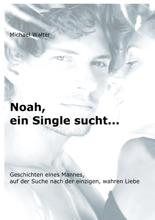 Noah, ein Single sucht...