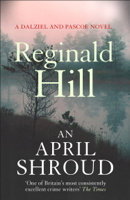 Reginald Hill - An April Shroud (Dalziel & Pascoe, Book 4) artwork