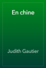 En chine - Judith Gautier
