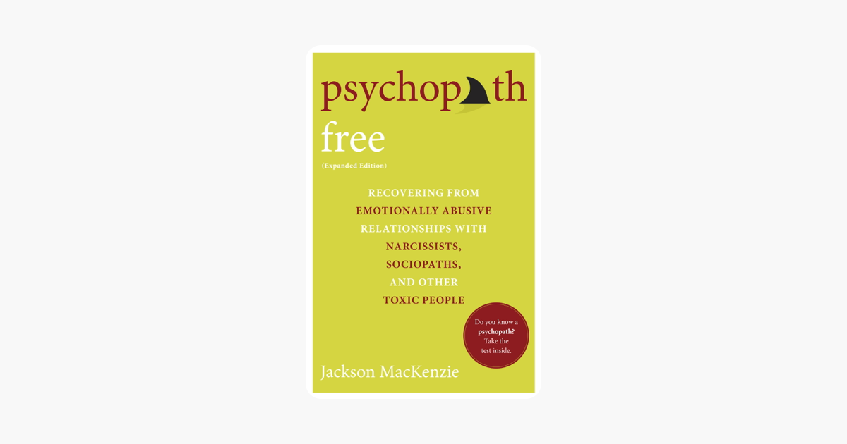 Psychopath Free (Expanded Edition) - Jackson MacKenzie Psychopath Free (Expanded Edition) - Jackson MacKenzie