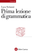 Prima lezione di grammatica - Luca Serianni