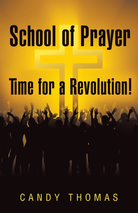 School of Prayer—Time for a Revolution!