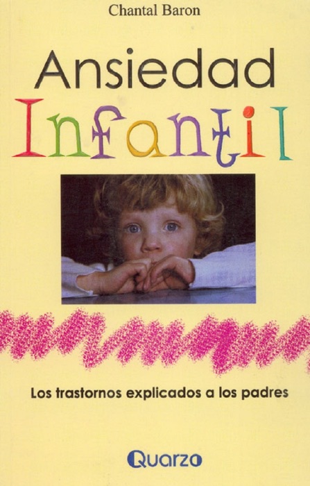 Ansiedad infantil. Los trastornos explicados a los padres