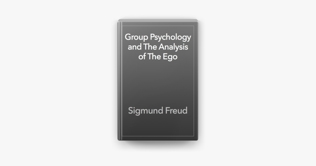 ‎group Psychology And The Analysis Of The Ego On Apple Books