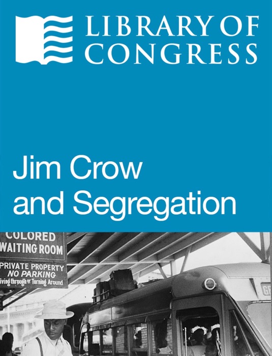 Jim Crow and Segregation