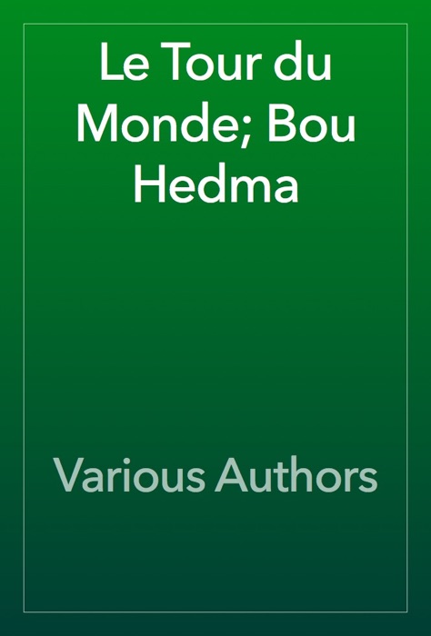 Le Tour du Monde; Bou Hedma