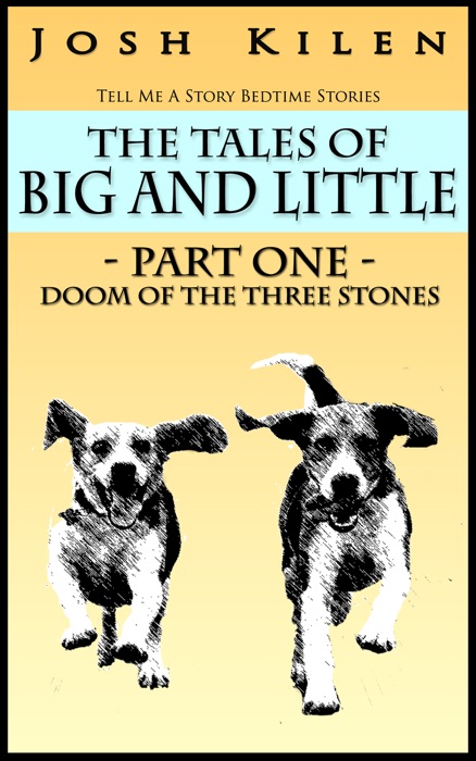 The Tales of Big and Little - Part One: Doom of the Three Stones