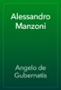 Alessandro Manzoni - Angelo de Gubernatis