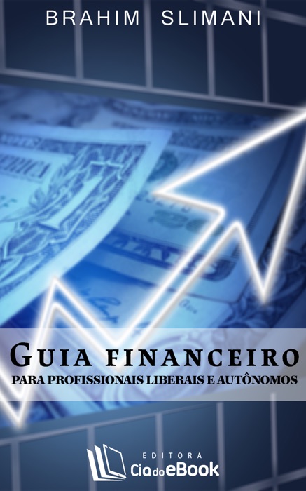 Guia financeiro para profissionais liberais e autônomos