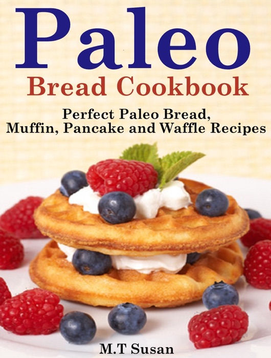 Paleo Bread Cookbook
