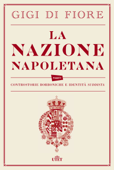 La nazione napoletana - Gigi Di Fiore