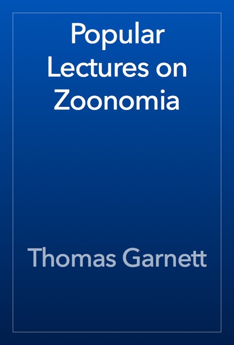 Popular Lectures on Zoonomia