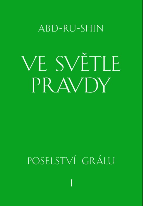 Ve Světle Pravdy – Svazek 1