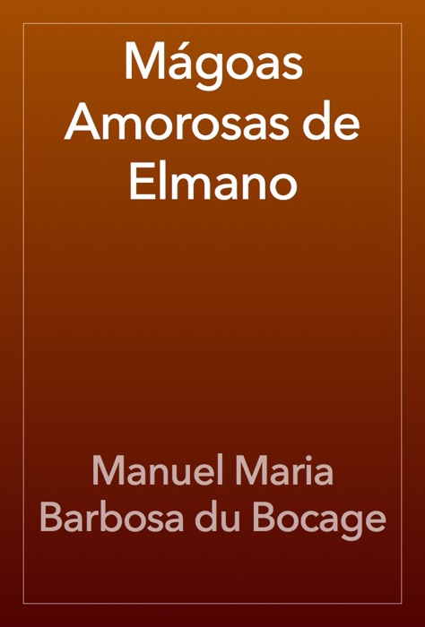 Mágoas Amorosas de Elmano