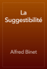 La Suggestibilité - Alfred Binet