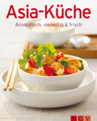 Asia-Küche - Naumann & Göbel Verlag