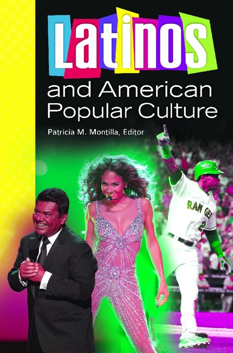 Latinos and American Popular Culture