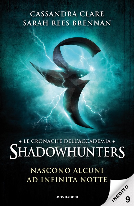 Le cronache dell'Accademia Shadowhunters - 9. Nascono alcuni ad infinita notte