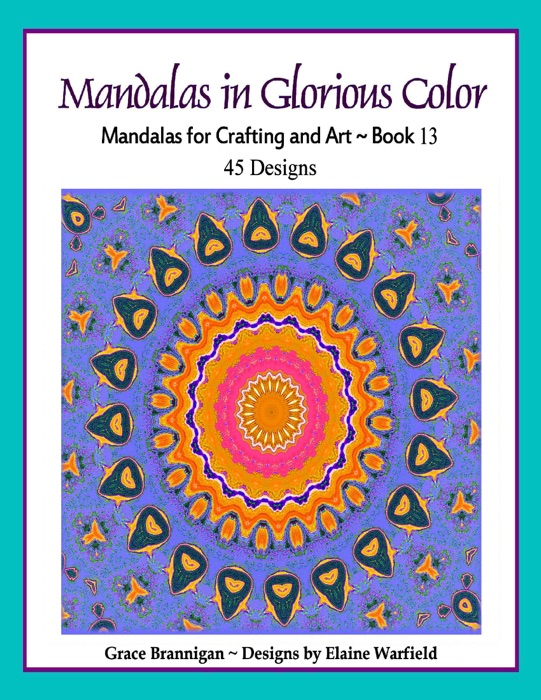 Mandalas in Glorious Color Book 13