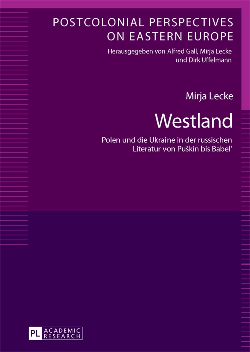 Westland: Polen und die Ukrain in der russischen Literatur von Puškin bis Babel’