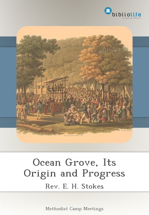 Ocean Grove, Its Origin and Progress