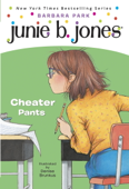 Junie B. Jones #21: Cheater Pants - Barbara Park & Denise Brunkus