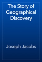 The Story of Geographical Discovery