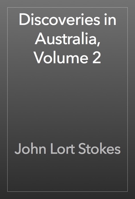 Discoveries in Australia, Volume 2