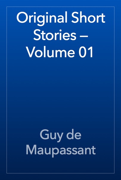 Original Short Stories — Volume 01