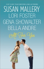 All For You - Susan Mallery, Lori Foster, Gena Showalter & Bella Andre by  Susan Mallery, Lori Foster, Gena Showalter & Bella Andre PDF Download
