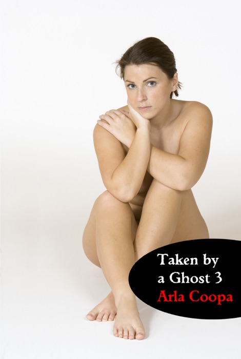 Taken by a Ghost 3