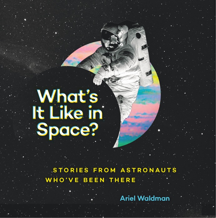 What's It Like in Space?