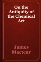 On the Antiquity of the Chemical Art