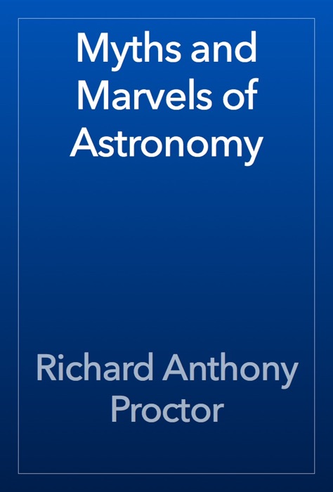 Myths and Marvels of Astronomy