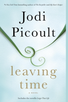 Jodi Picoult - Leaving Time (with bonus novella Larger Than Life) artwork