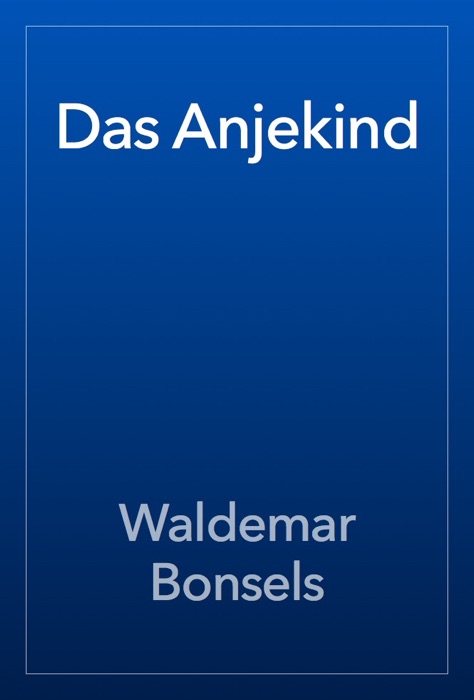 Das Anjekind