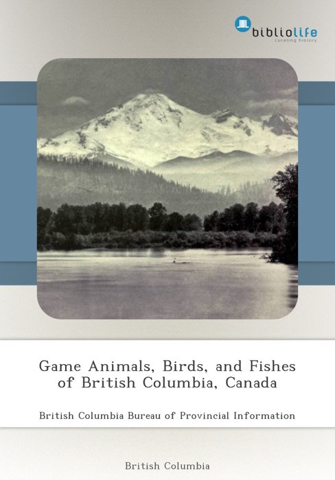 Game Animals, Birds, and Fishes of British Columbia, Canada