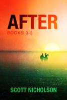 Scott Nicholson - The After Series Box Set (Books 0-3) artwork