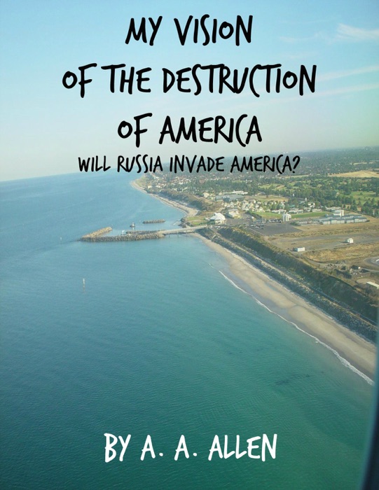 My Vision of the Destruction of America