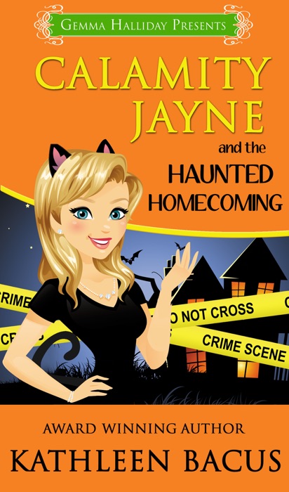 Calamity Jayne and the Haunted Homecoming (Calamity Jayne book #3)