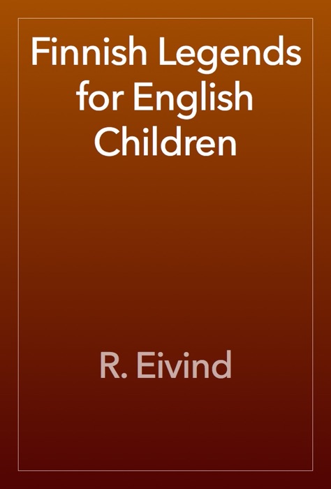 Finnish Legends for English Children