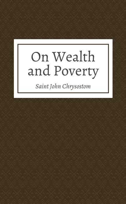 On Wealth and Poverty