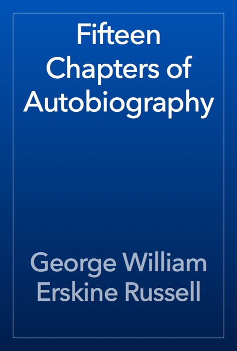 Fifteen Chapters of Autobiography
