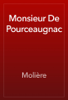 Monsieur De Pourceaugnac - Molière