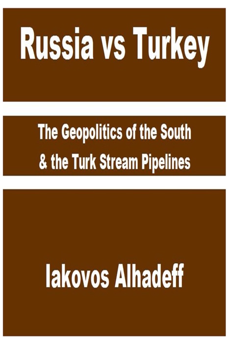 Russia vs Turkey: The Geopolitics of the South & the Turk Stream Pipelines