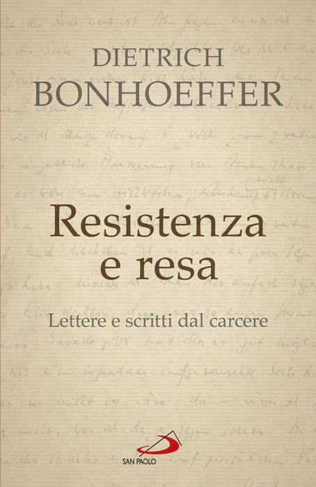 Resistenza e resa. Lettere e scritti dal carcere